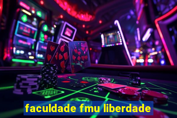 faculdade fmu liberdade